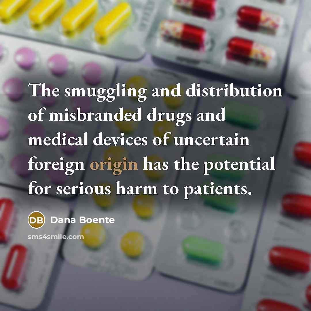 “The smuggling and distribution of misbranded drugs and medical devices…” quote by Dana Boente