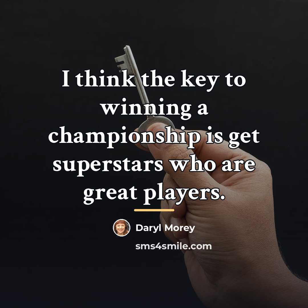 “I think the key to winning a championship is get…” quote by Daryl Morey