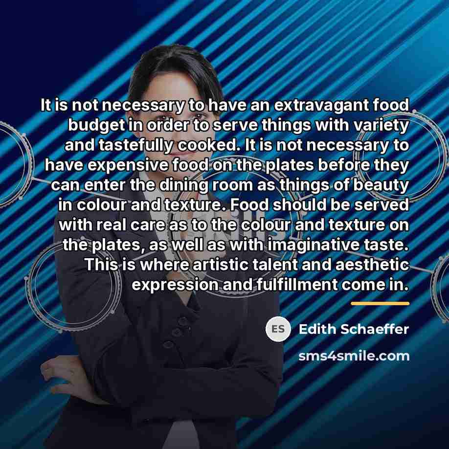 “It is not necessary to have an extravagant food budget…” quote by Edith Schaeffer