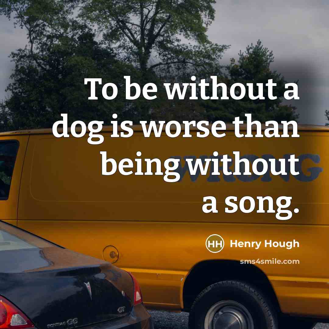 “To be without a dog is worse than being without…” quote by Henry Hough