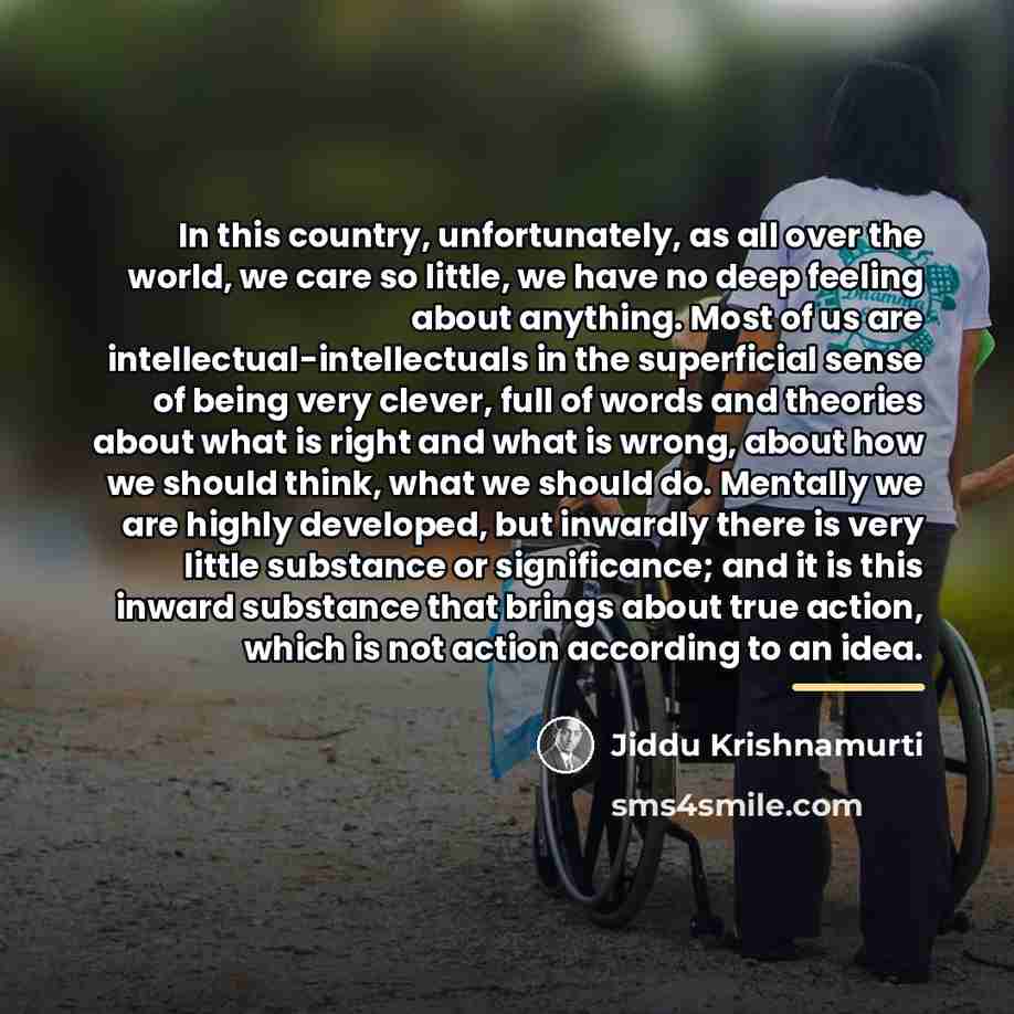 “In this country, unfortunately, as all over the world, we…” quote by Jiddu Krishnamurti