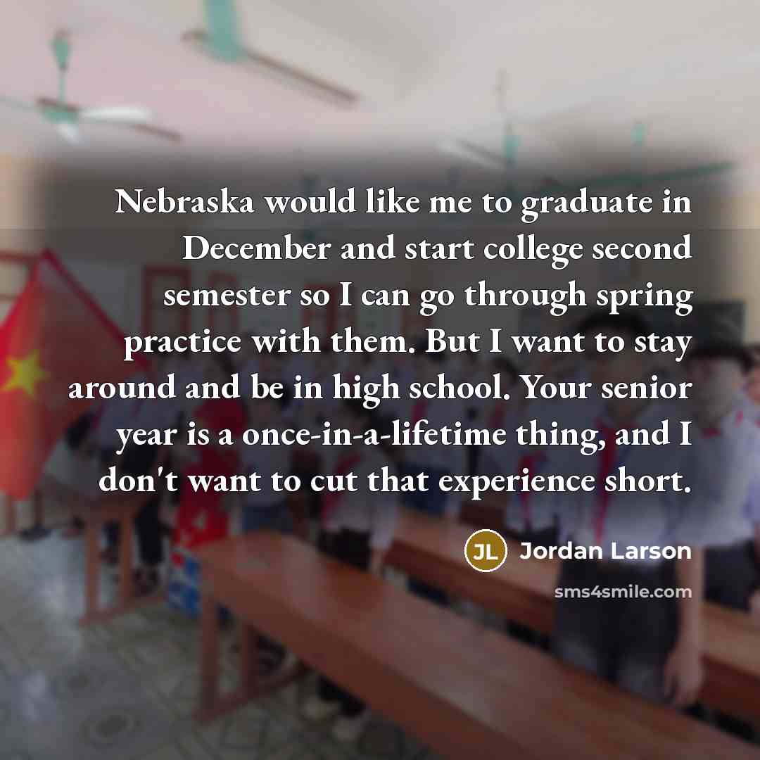 “Nebraska would like me to graduate in December and start…” quote by Jordan Larson