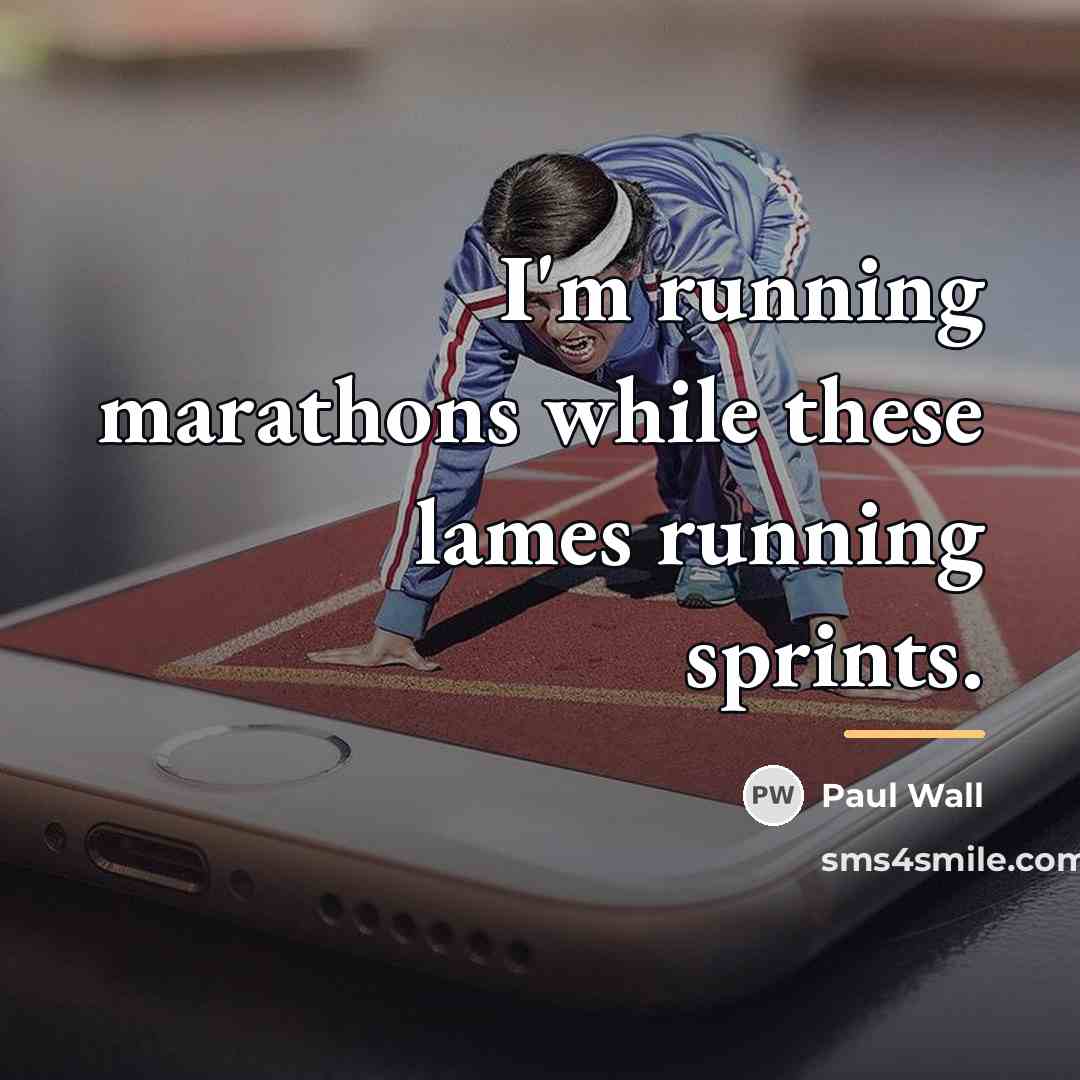 “I'm running marathons while these lames running sprints.…” quote by Paul Wall