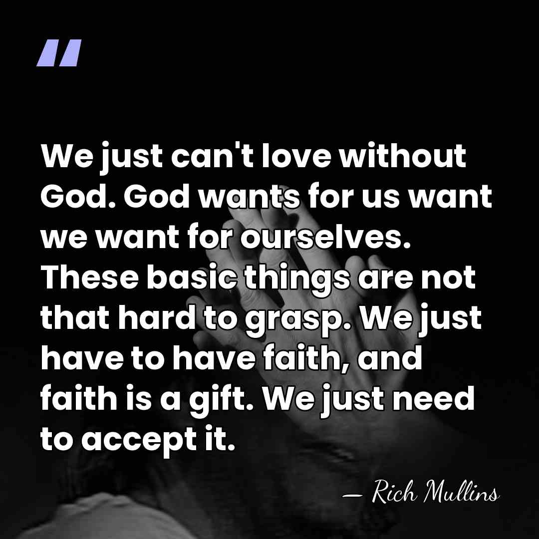 We just can't love without God. God wants for us want we&hellip; - Rich Mullins