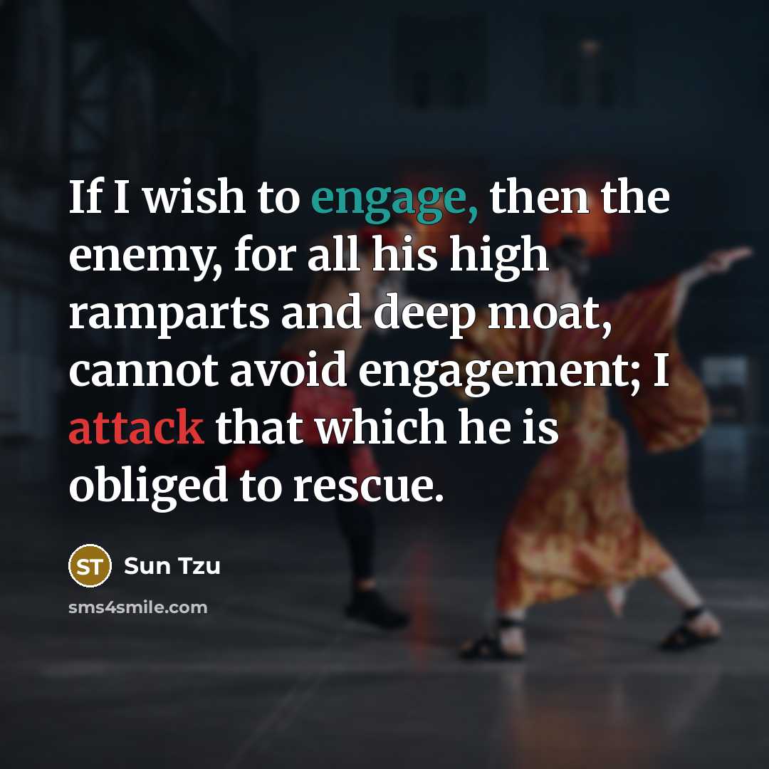 “If I wish to engage, then the enemy, for all…” quote by Sun Tzu