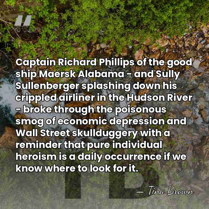 Captain Richard Phillips of the good ship Maersk Alabama - and Sully&hellip; - Tina Brown