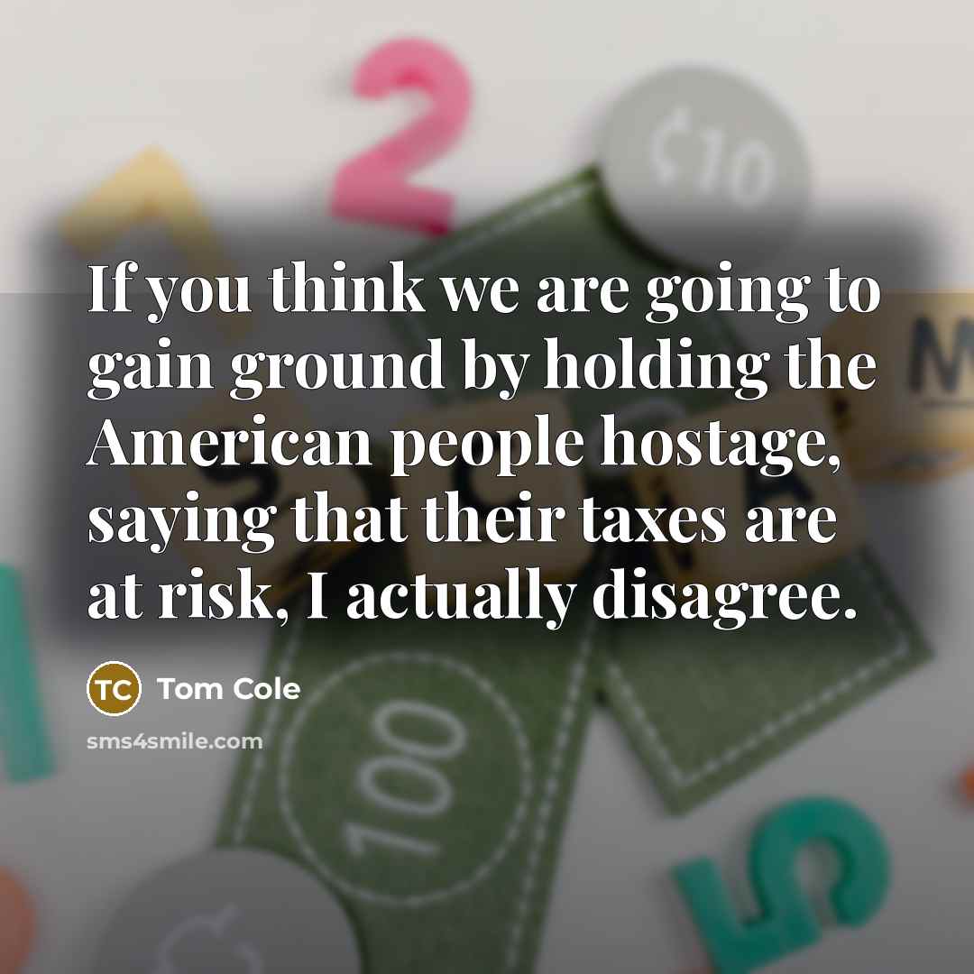 “If you think we are going to gain ground by…” quote by Tom Cole