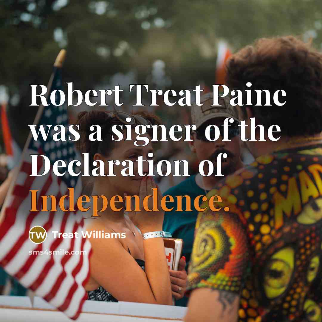 “Robert Treat Paine was a signer of the Declaration of…” quote by Treat Williams