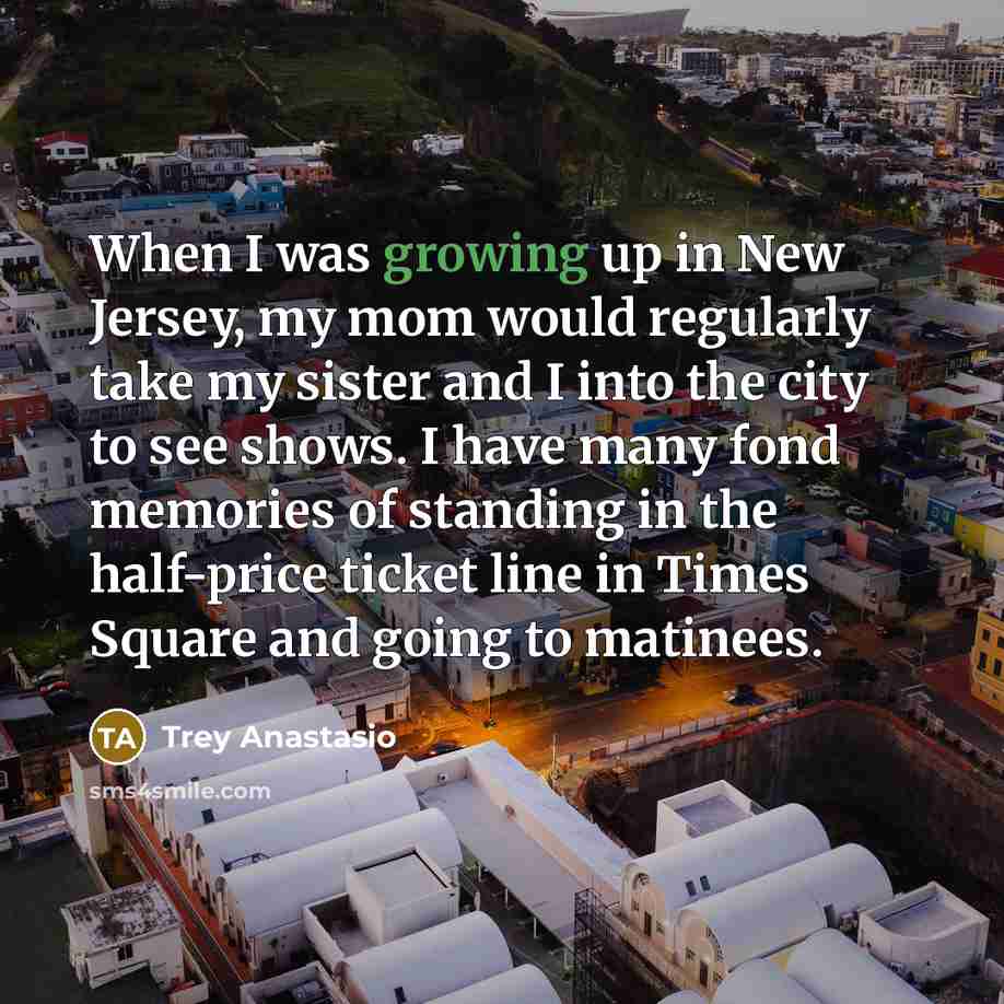 “When I was growing up in New Jersey, my mom…” quote by Trey Anastasio
