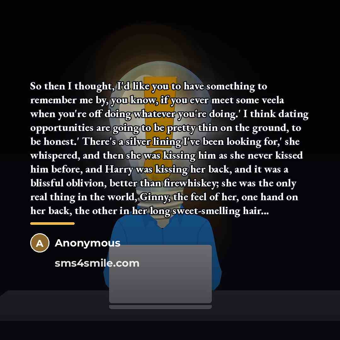 “So then I thought, I'd like you to have something…” quote by Anonymous