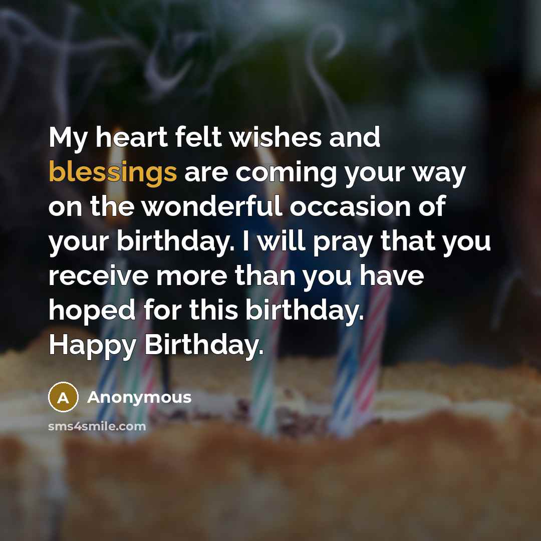 “My heart felt wishes and blessings are coming your way…” quote by Anonymous