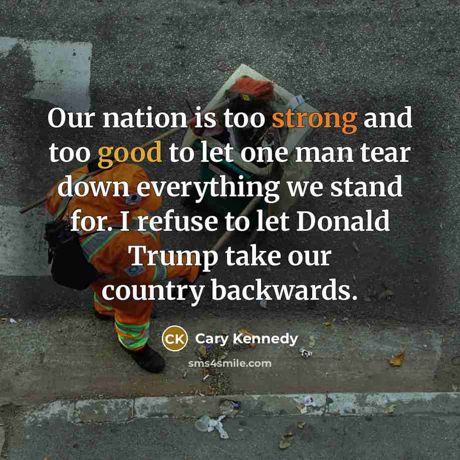 “Our nation is too strong and too good to let…” quote by Cary Kennedy