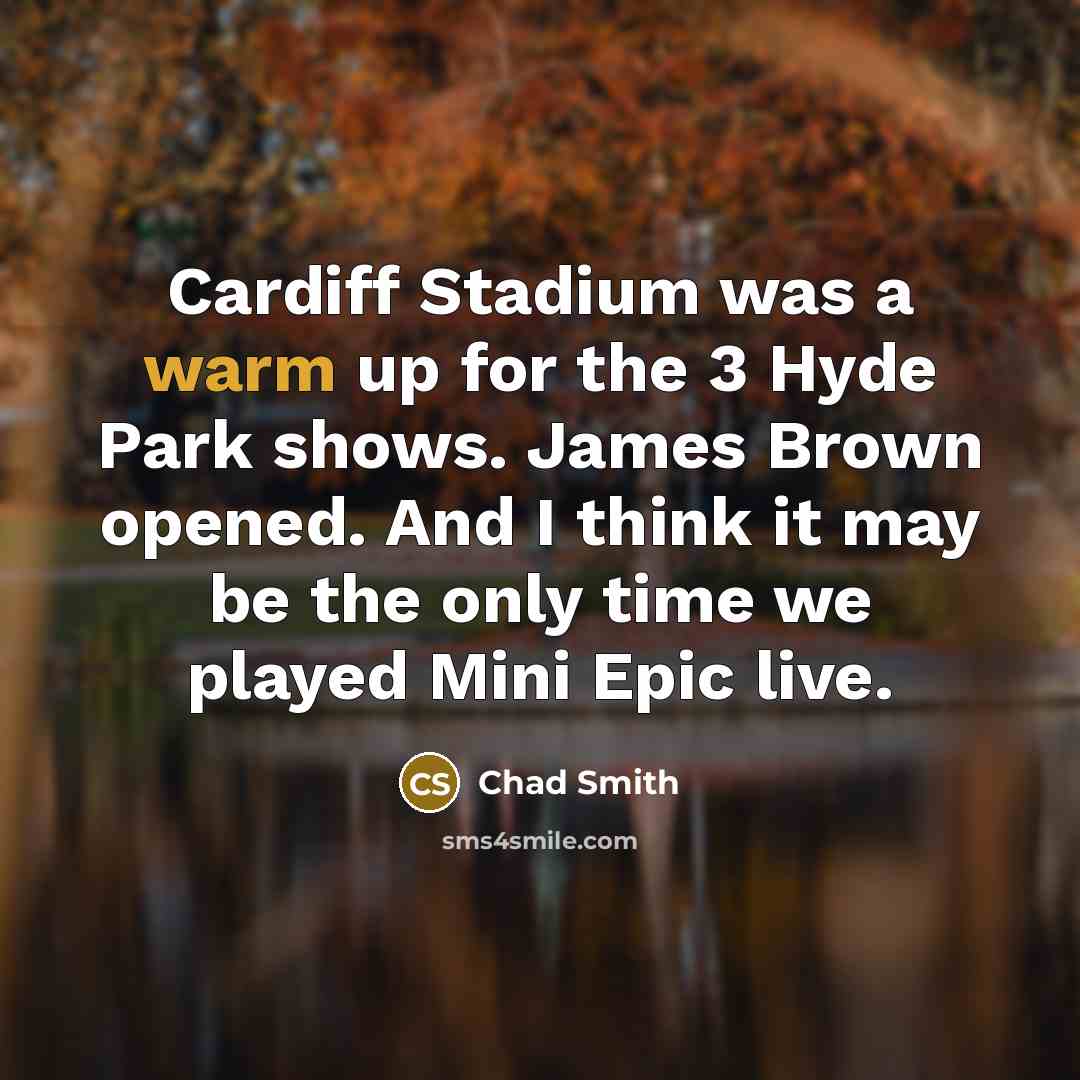 “Cardiff Stadium was a warm up for the 3 Hyde…” quote by Chad Smith