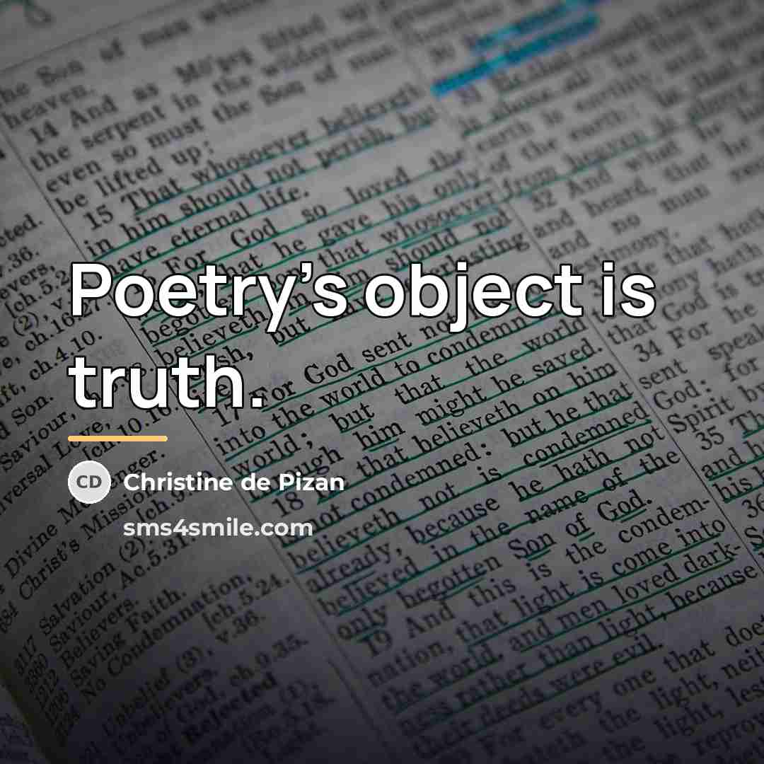 “Poetry's object is truth.…” quote by Christine de Pizan