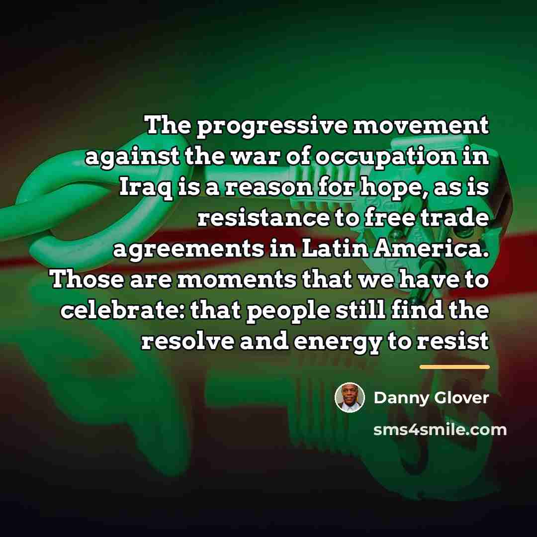 “The progressive movement against the war of occupation in Iraq…” quote by Danny Glover