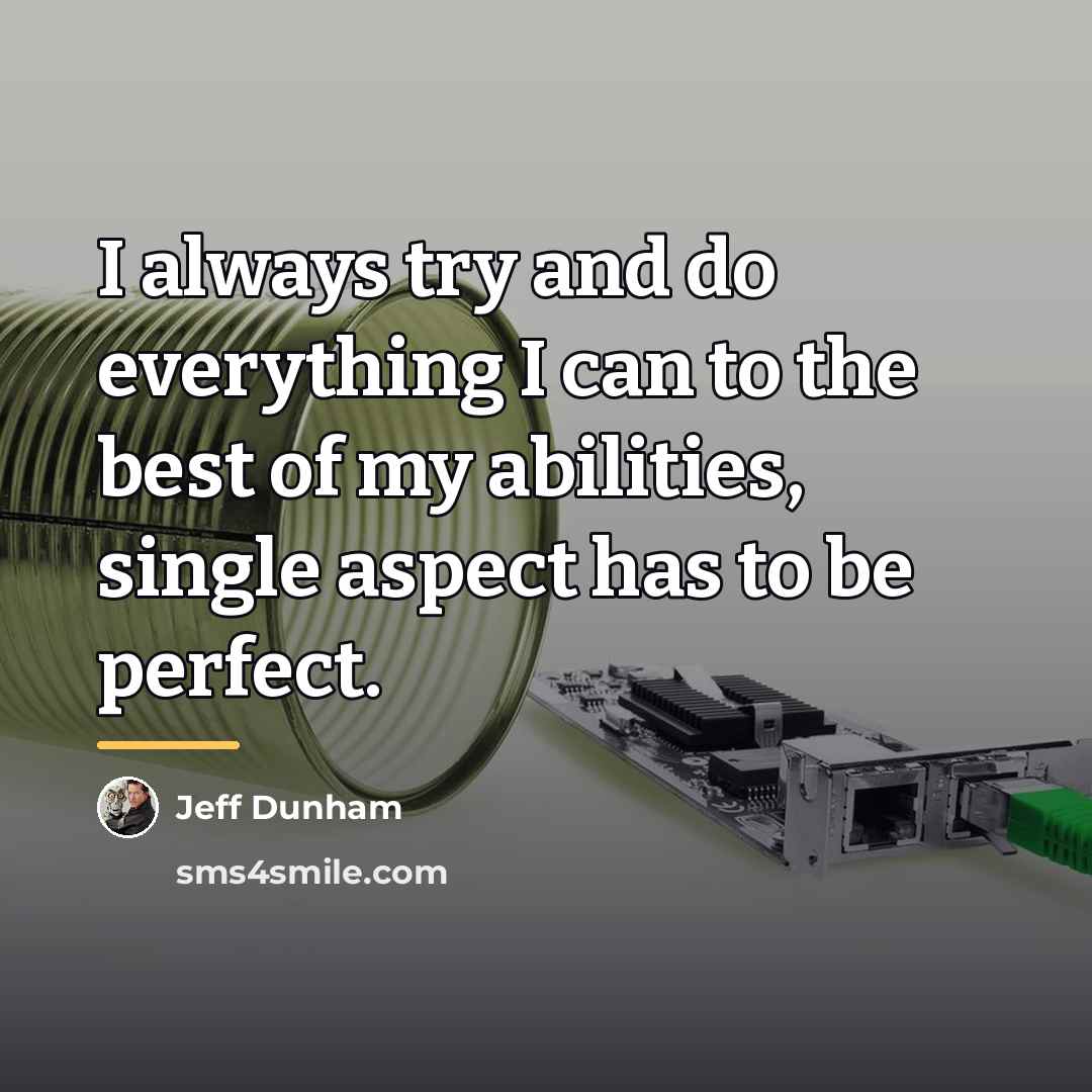 “I always try and do everything I can to the…” quote by Jeff Dunham