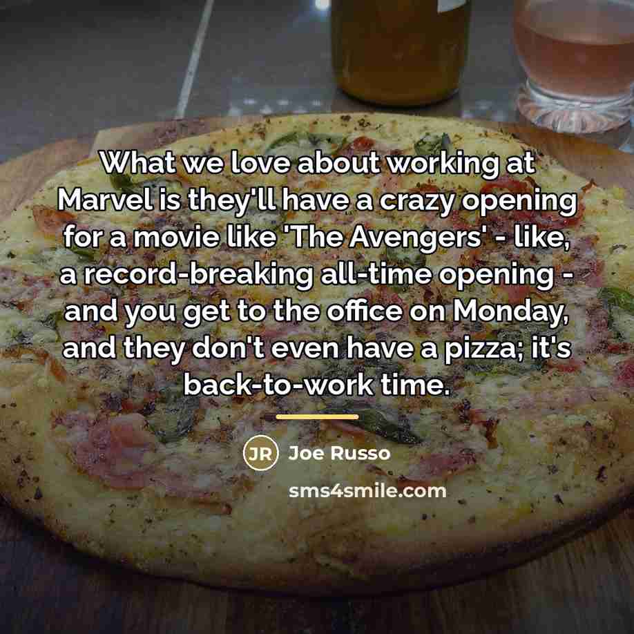 “What we love about working at Marvel is they'll have…” quote by Joe Russo