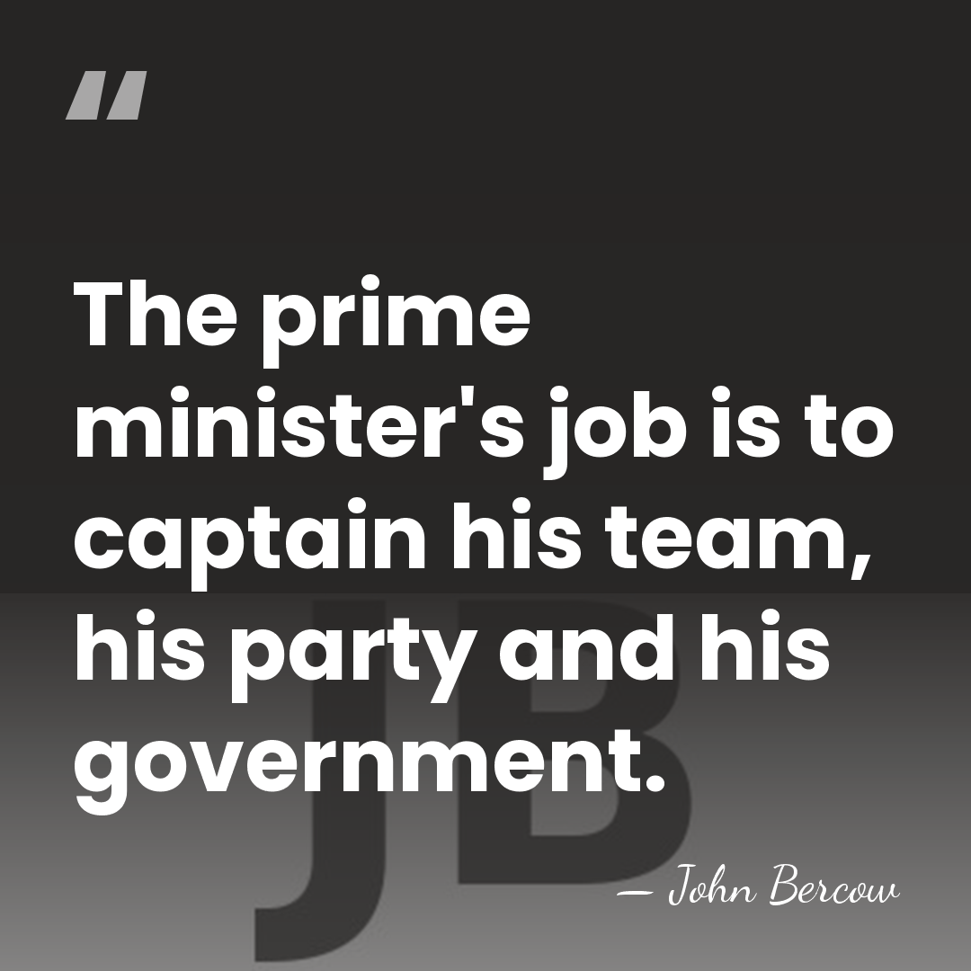 The prime minister's job is to captain his team, his party and&hellip; - John Bercow