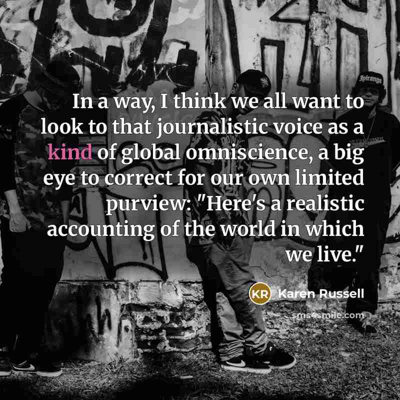 “In a way, I think we all want to look…” quote by Karen Russell