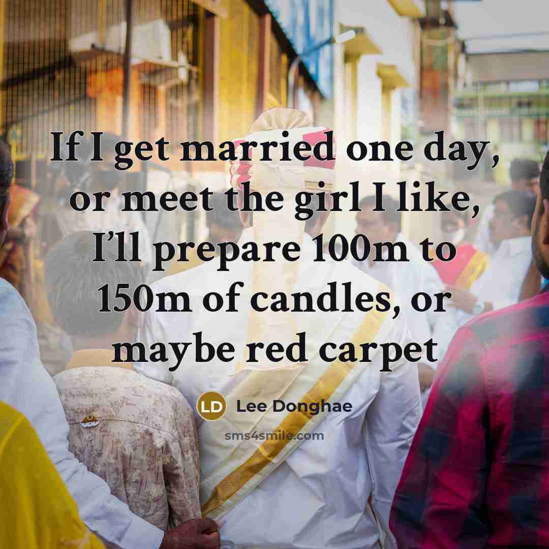 “If I get married one day, or meet the girl…” quote by Lee Donghae