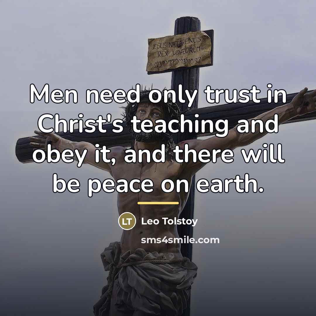 “Men need only trust in Christ's teaching and obey it,…” quote by Leo Tolstoy