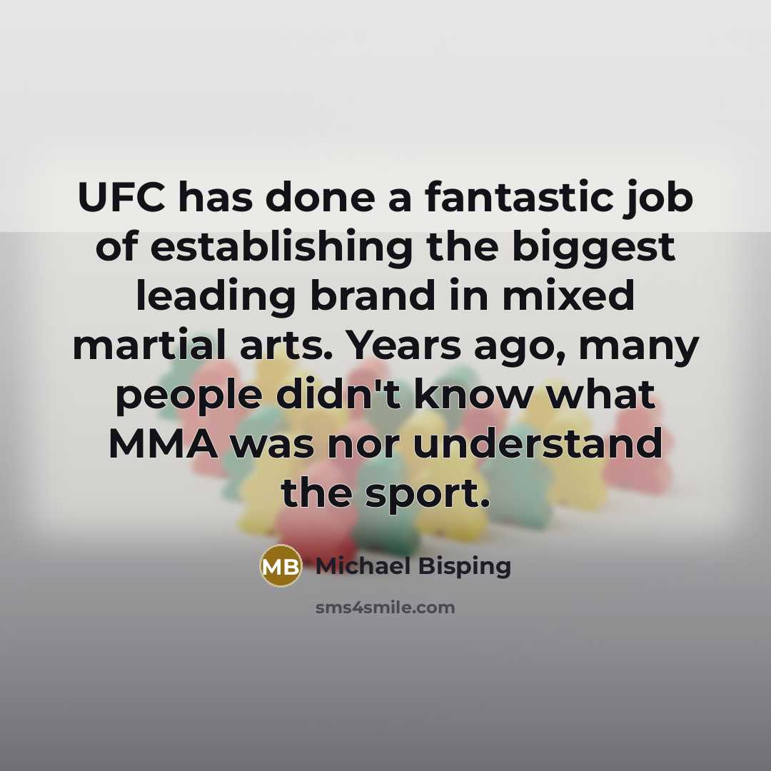 “UFC has done a fantastic job of establishing the biggest…” quote by Michael Bisping