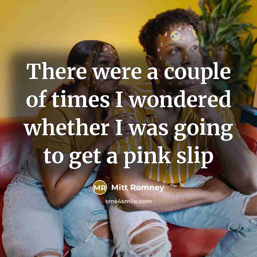 “There were a couple of times I wondered whether I…” quote by Mitt Romney