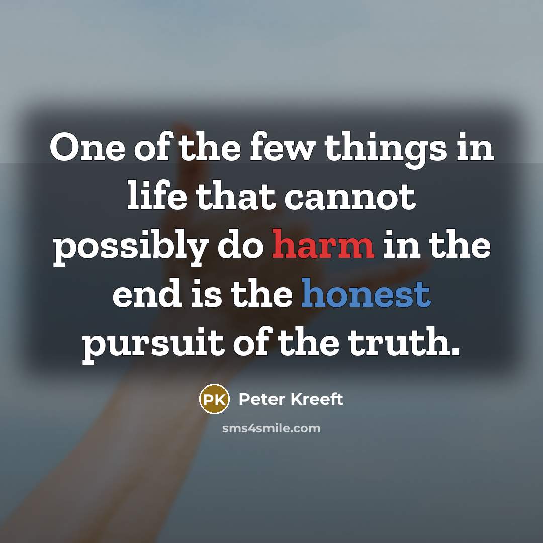 “One of the few things in life that cannot possibly…” quote by Peter Kreeft