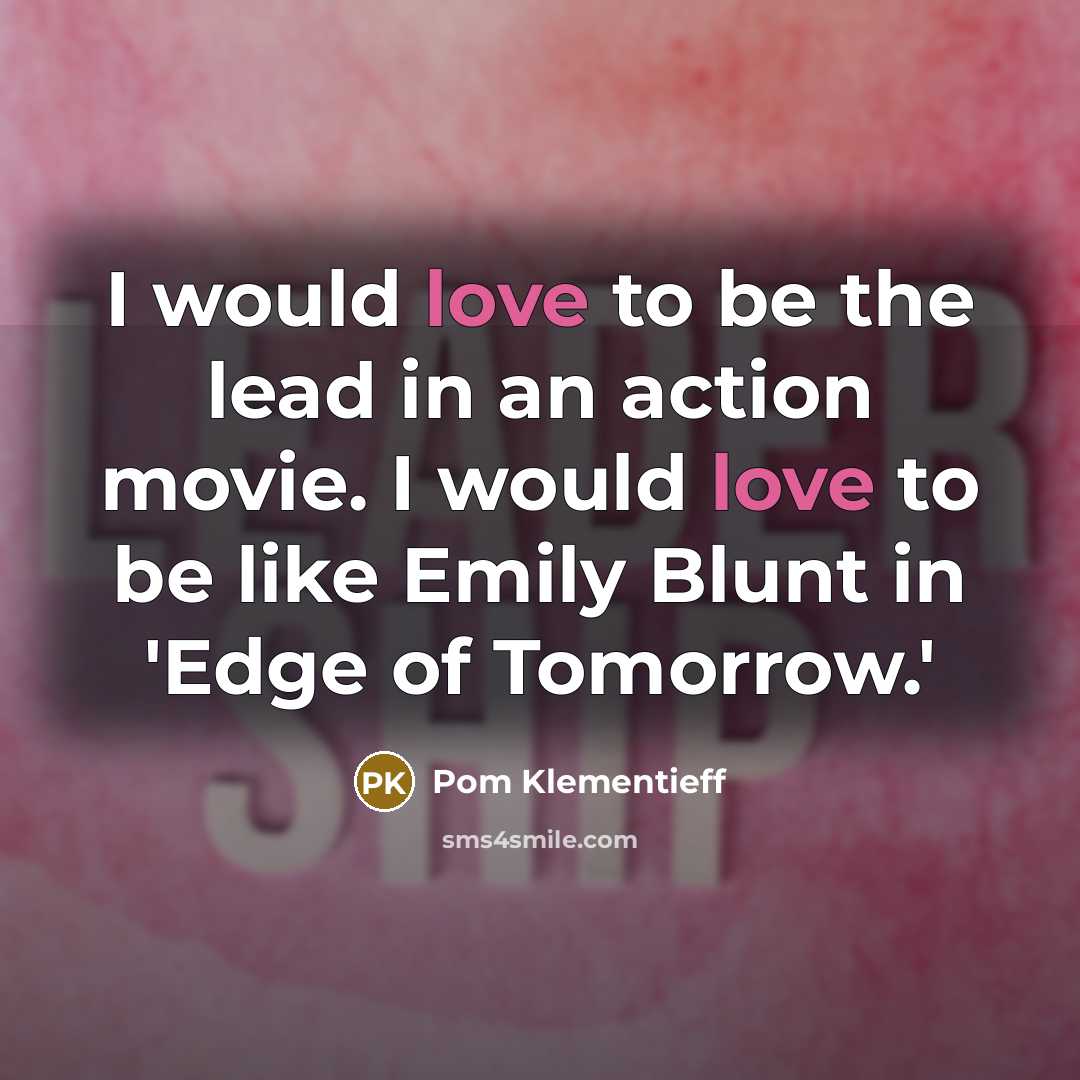 “I would love to be the lead in an action…” quote by Pom Klementieff