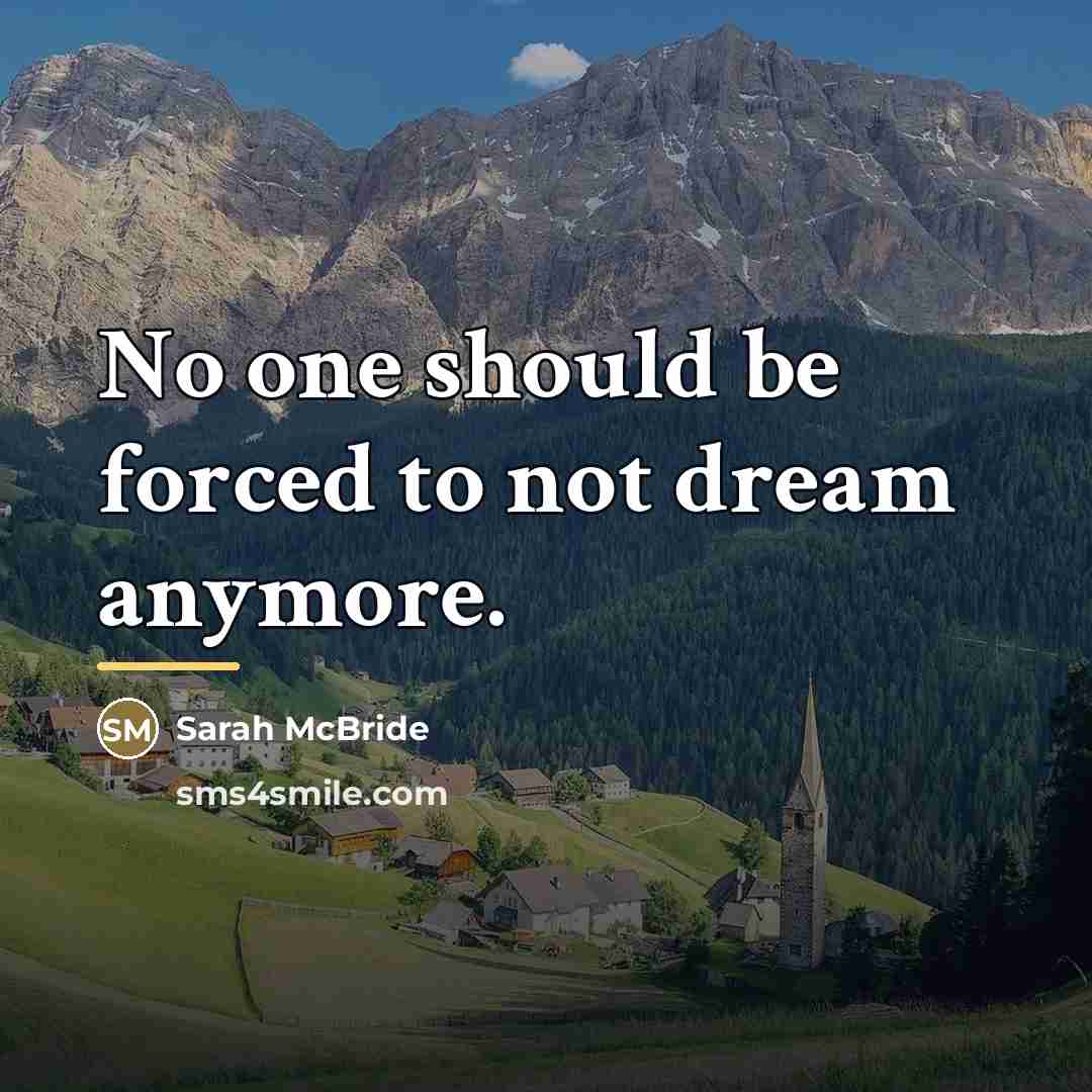 “No one should be forced to not dream anymore.…” quote by Sarah McBride