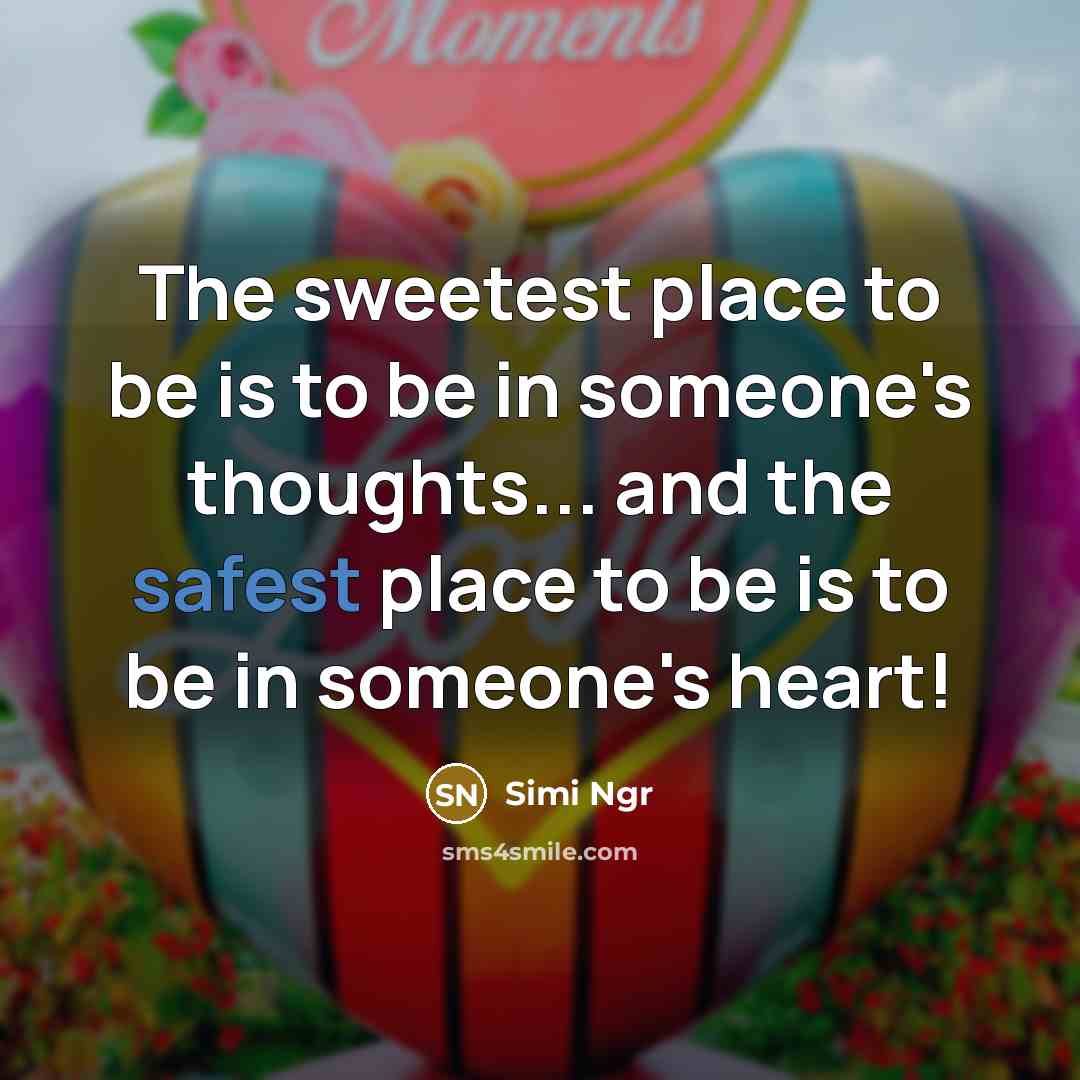 “The sweetest place to be is to be in someone's…” quote by Simi Ngr