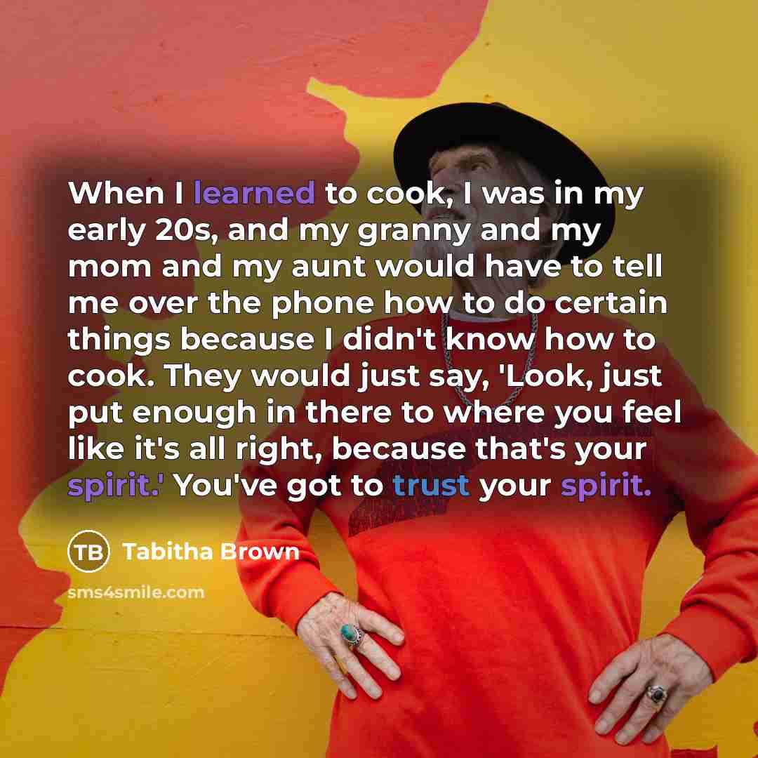 “When I learned to cook, I was in my early…” quote by Tabitha Brown