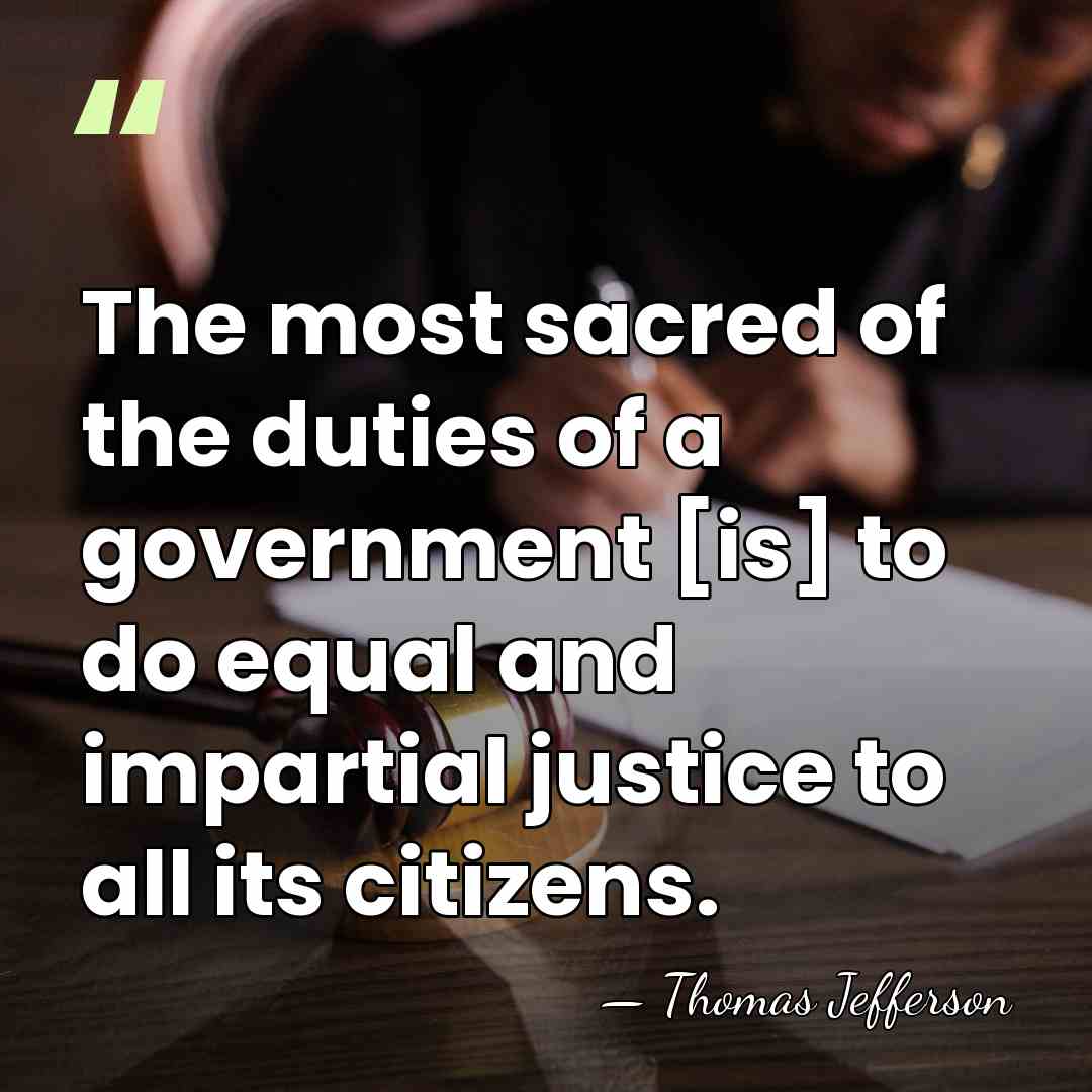 The most sacred of the duties of a government [is] to do&hellip; - Thomas Jefferson