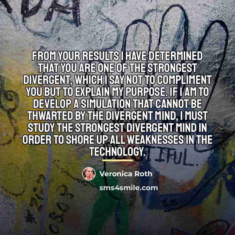 “From your results I have determined that you are one…” quote by Veronica Roth