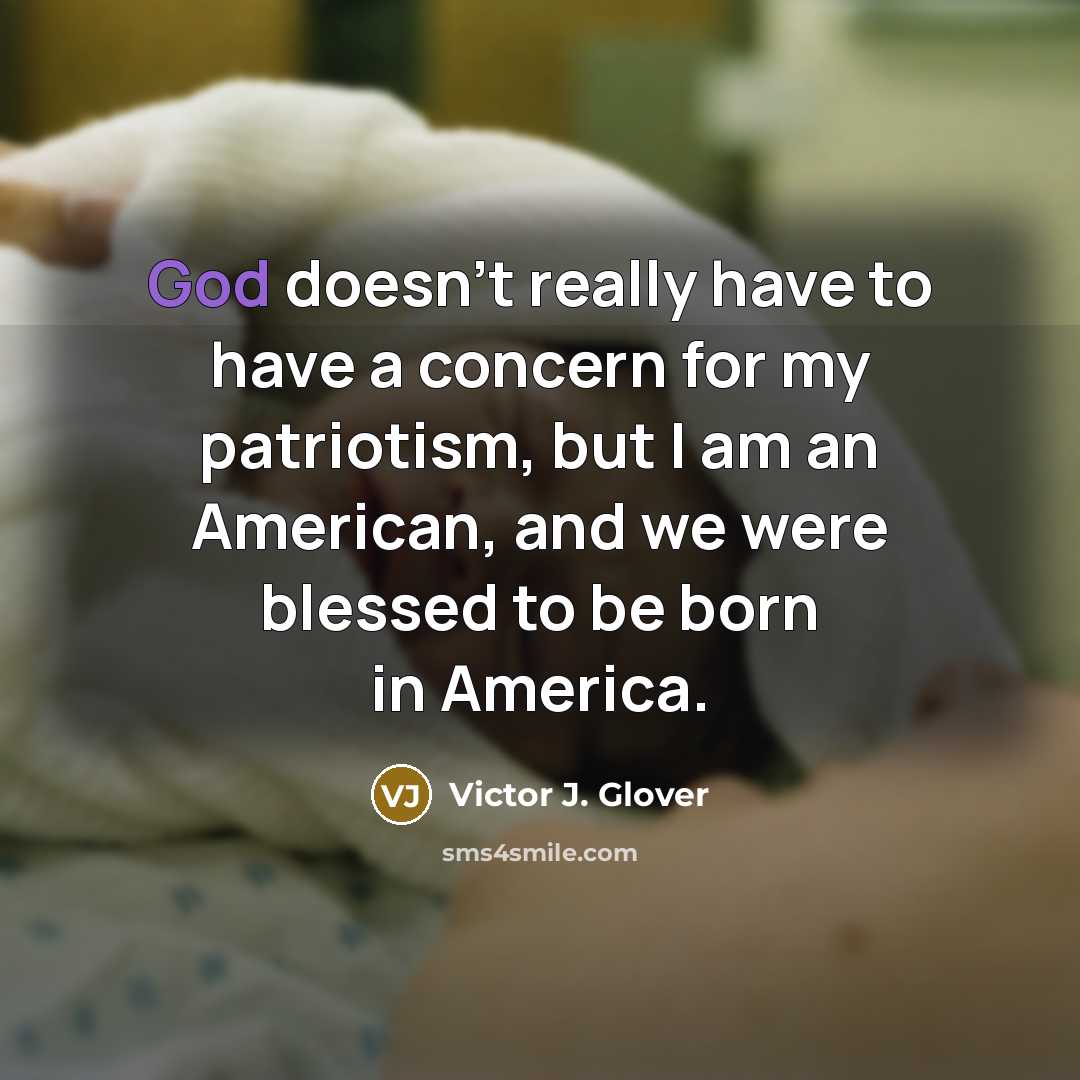 “God doesn't really have to have a concern for my…” quote by Victor J. Glover