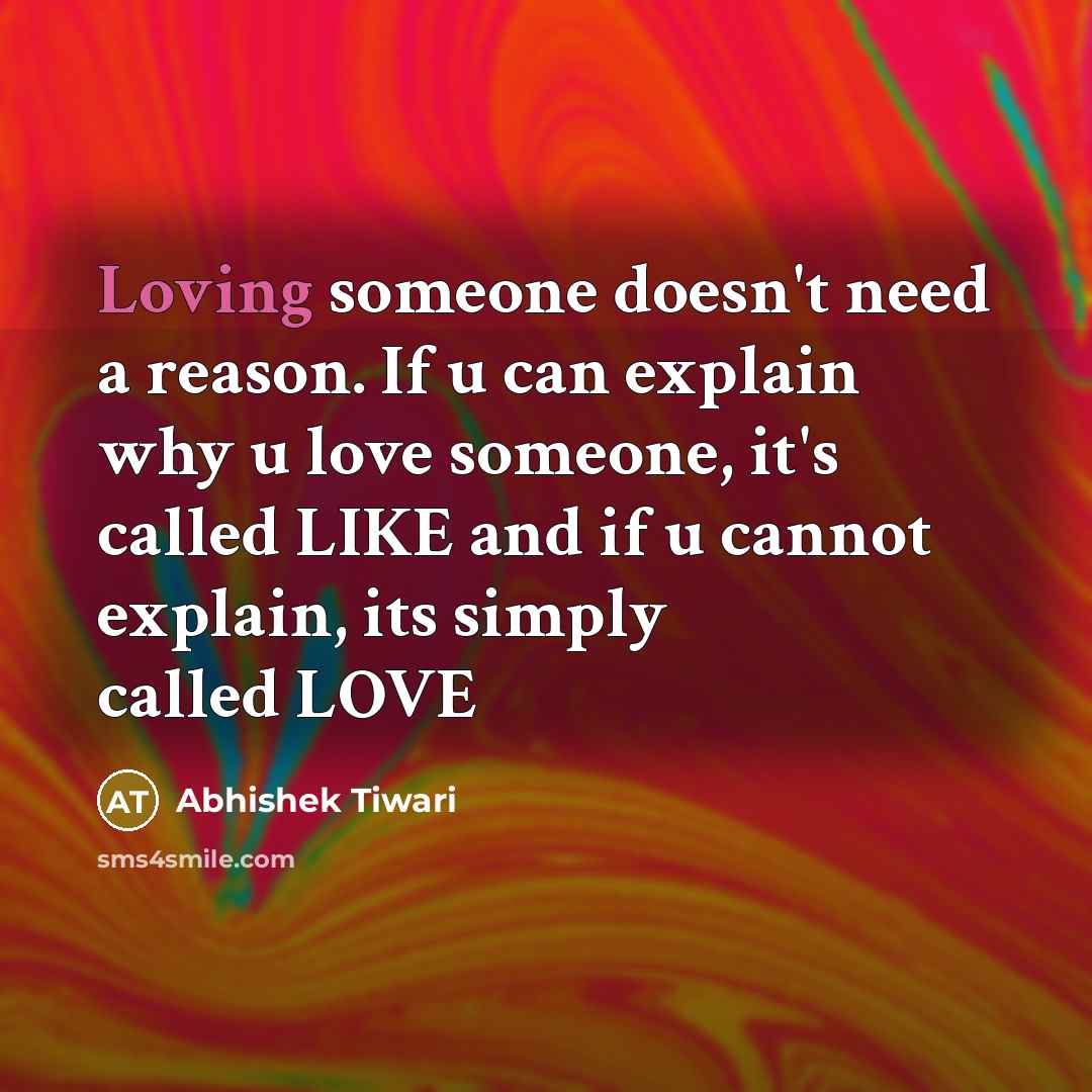 “Loving someone doesn't need a reason. If u can explain…” quote by Abhishek Tiwari
