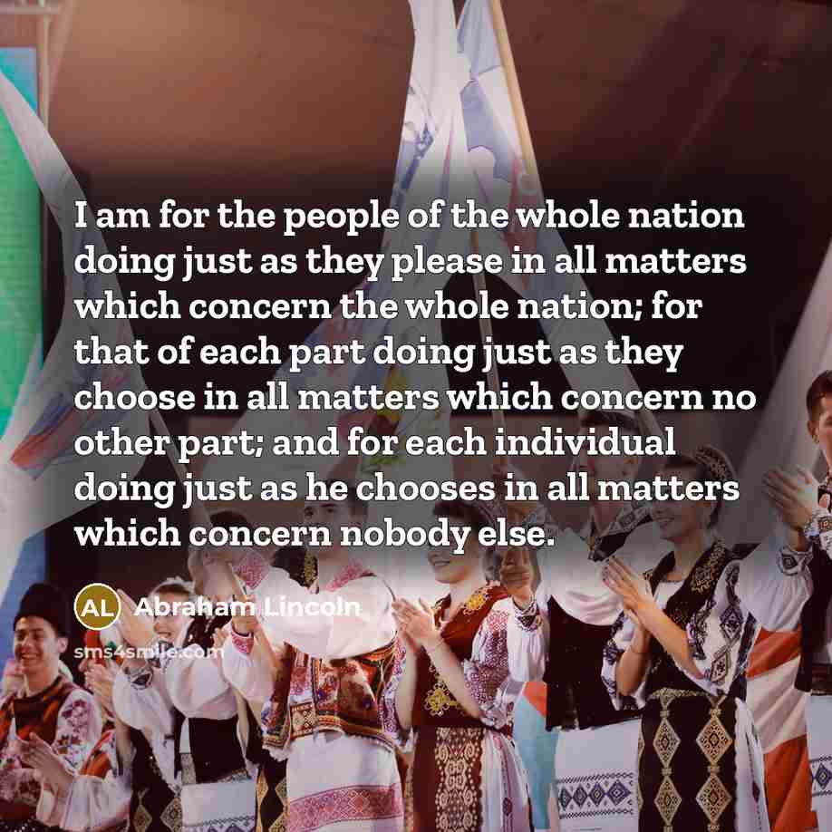 “I am for the people of the whole nation doing…” quote by Abraham Lincoln