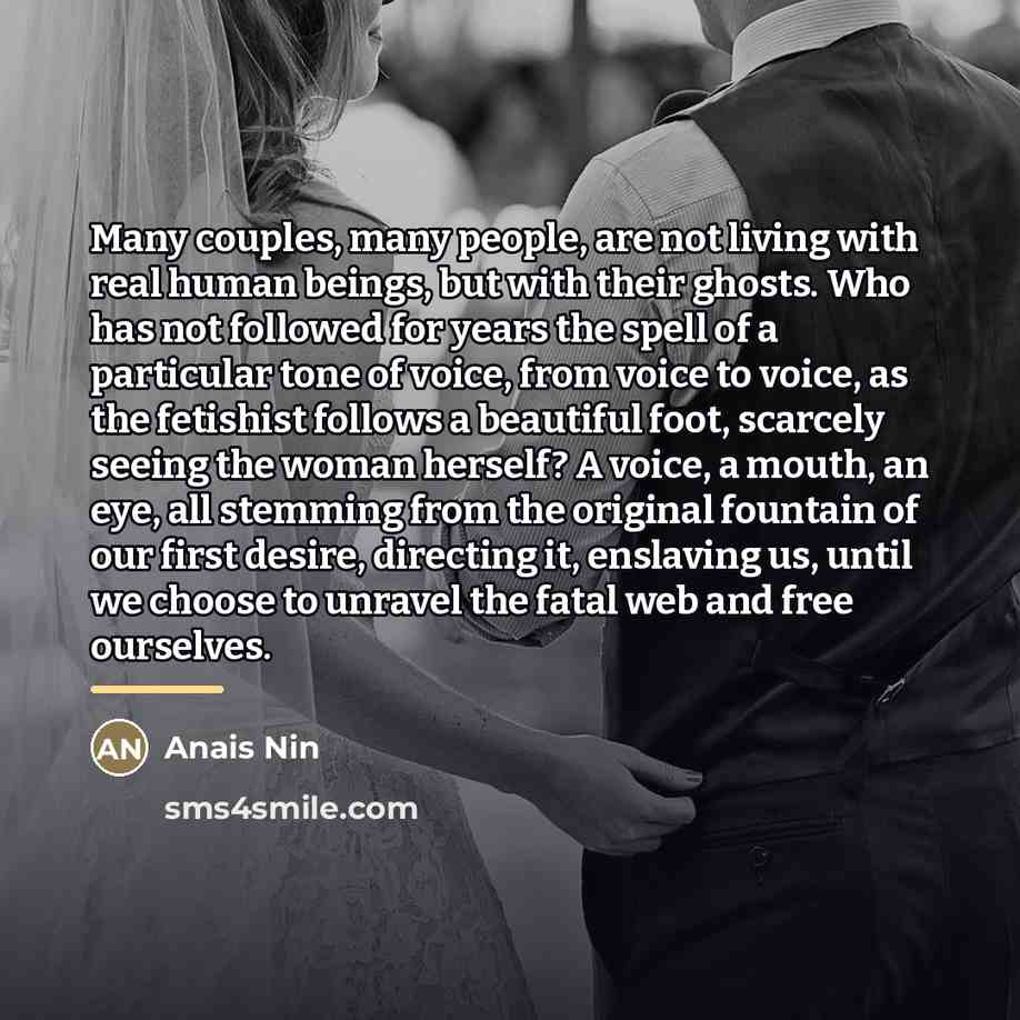 “Many couples, many people, are not living with real human…” quote by Anais Nin