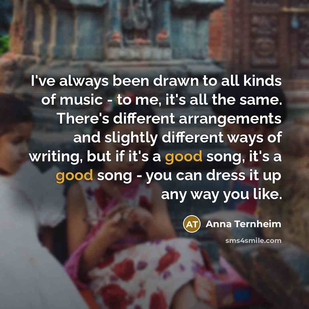 “I've always been drawn to all kinds of music -…” quote by Anna Ternheim