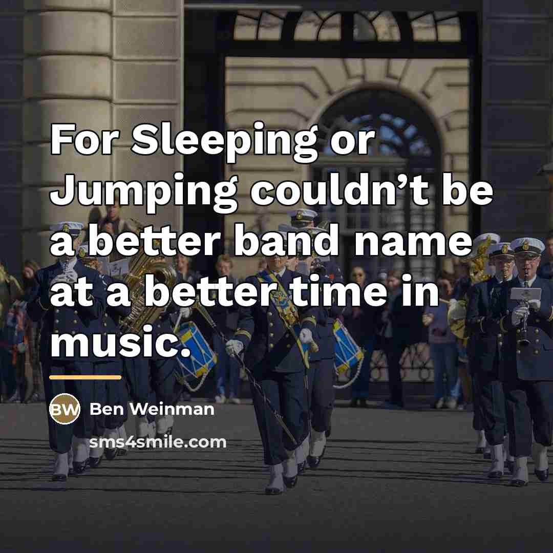 “For Sleeping or Jumping couldn’t be a better band name…” quote by Ben Weinman