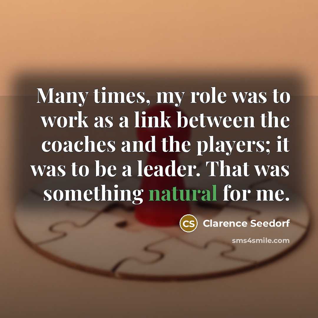 “Many times, my role was to work as a link…” quote by Clarence Seedorf