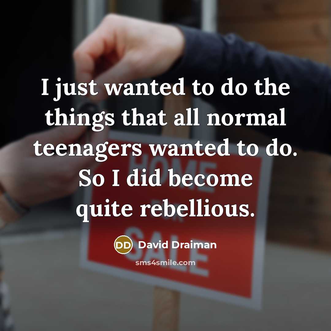 “I just wanted to do the things that all normal…” quote by David Draiman