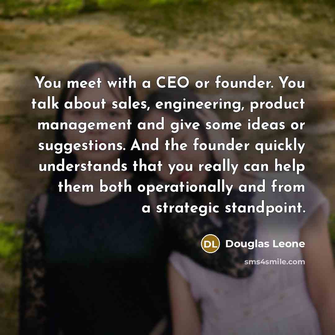 “You meet with a CEO or founder. You talk about…” quote by Douglas Leone