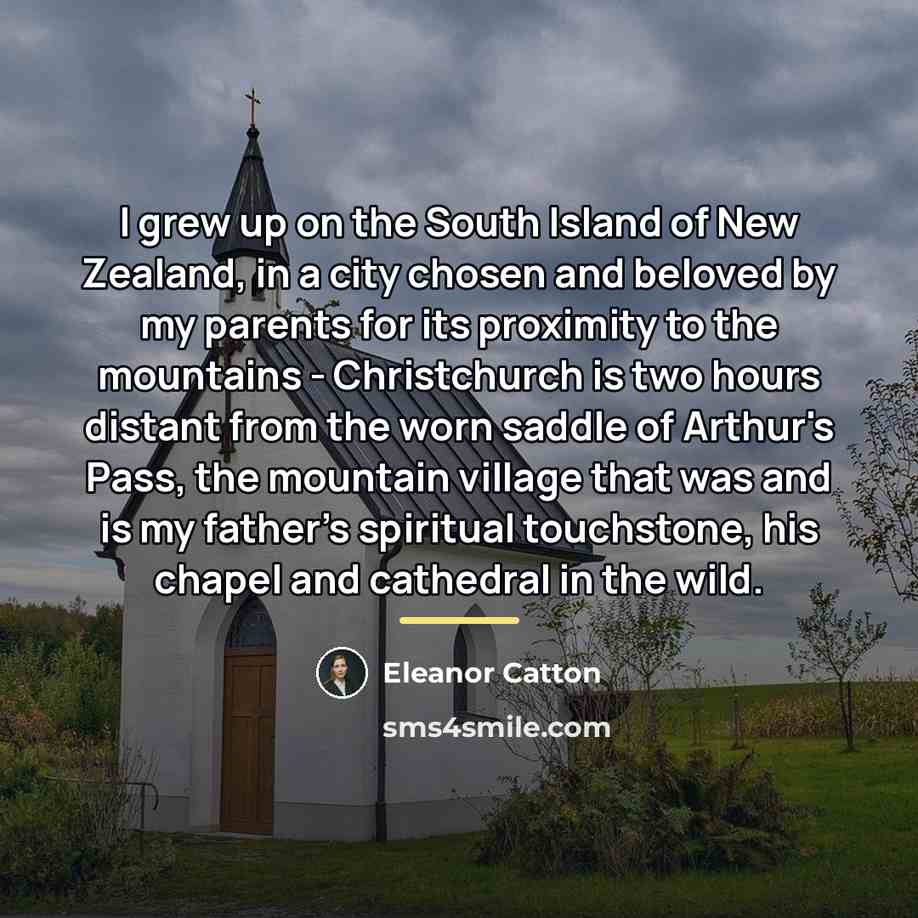 “I grew up on the South Island of New Zealand,…” quote by Eleanor Catton