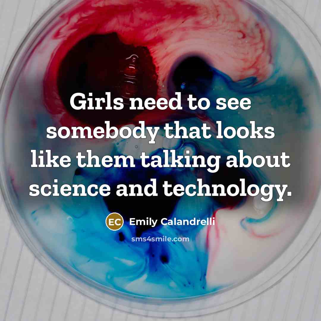 “Girls need to see somebody that looks like them talking…” quote by Emily Calandrelli
