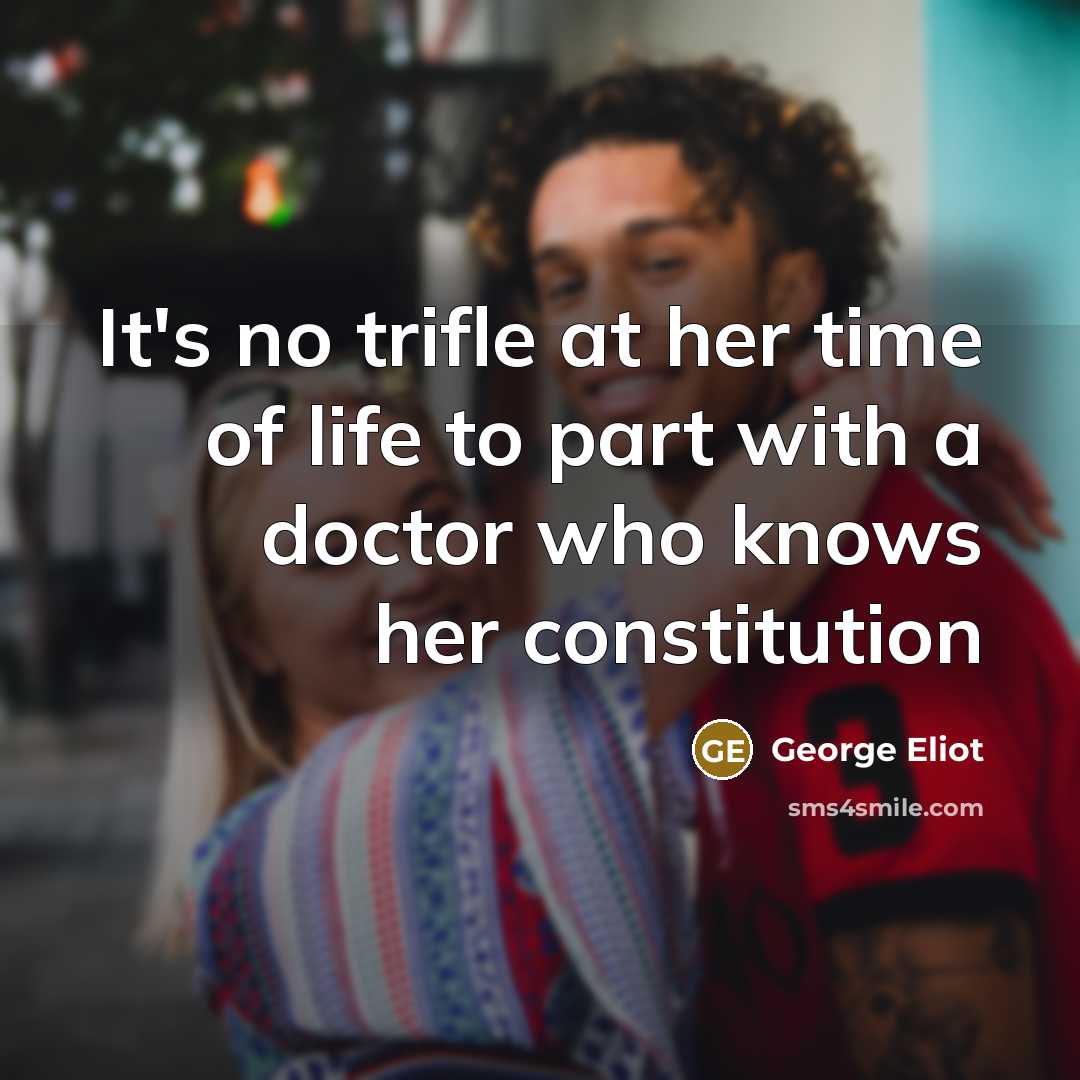 “It's no trifle at her time of life to part…” quote by George Eliot
