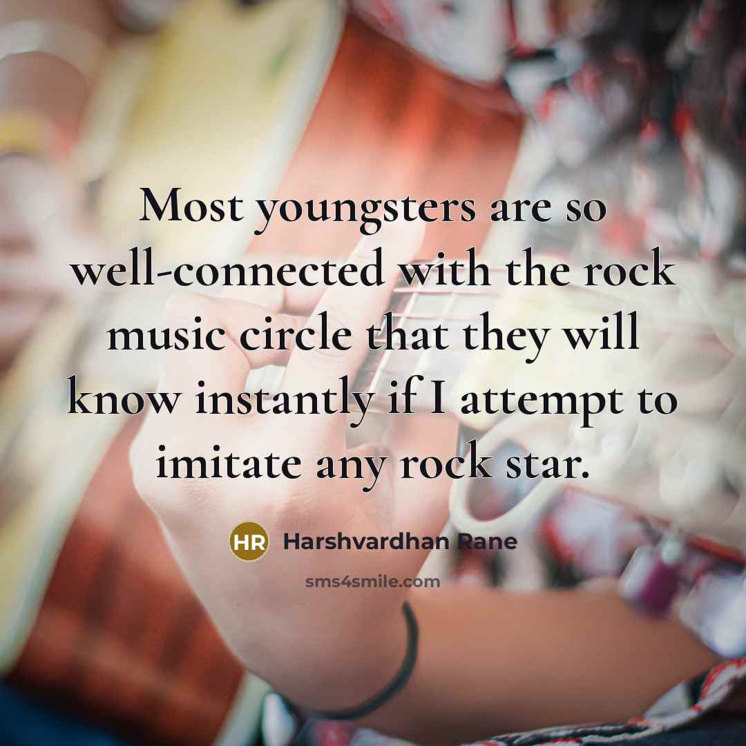 “Most youngsters are so well-connected with the rock music circle…” quote by Harshvardhan Rane