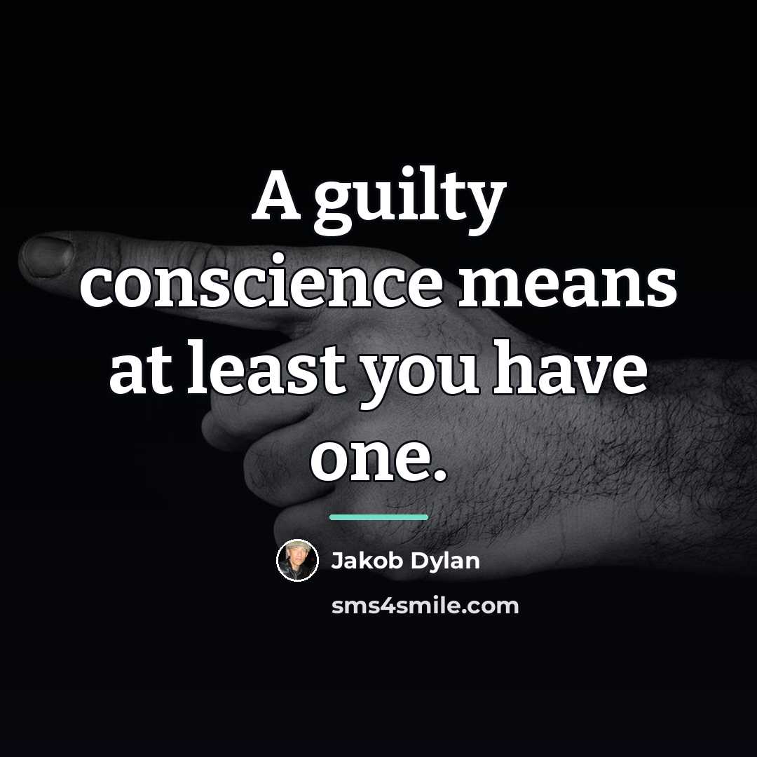 “A guilty conscience means at least you have one.…” quote by Jakob Dylan