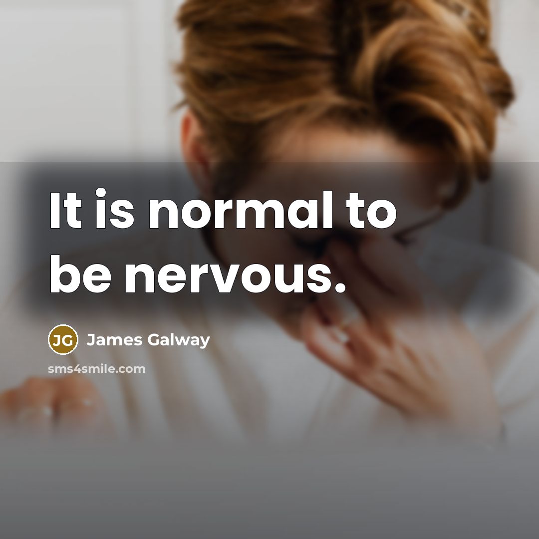 “It is normal to be nervous.…” quote by James Galway