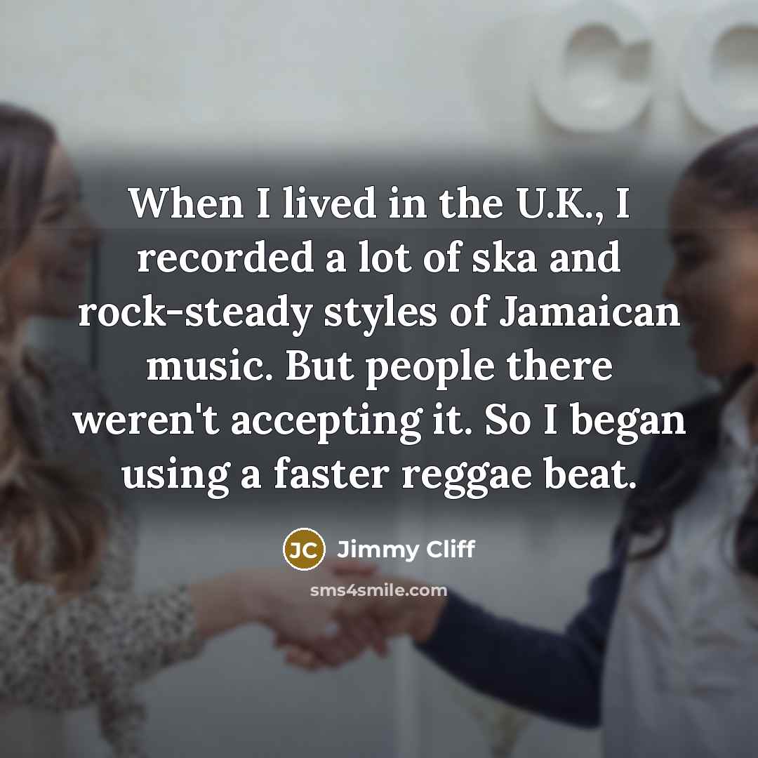 “When I lived in the U.K., I recorded a lot…” quote by Jimmy Cliff